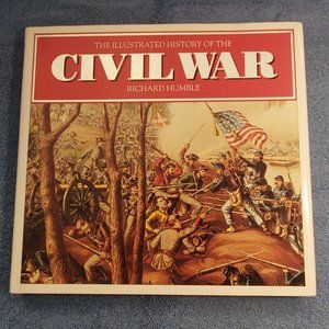 Illustrated History of The Civil War by Richard Humble Large Book 1991